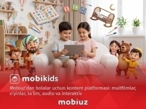 Mobiuz болалар учун хавфсиз рақамли олам — MobiKids’ни ишга туширди