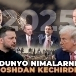 Endi hech narsa avvalgidek bo‘lmaydi. 2025 yil qanday o‘tdi?