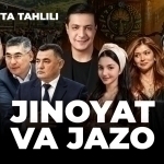 Jinoyat va jazo – Hafta tahlili