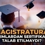 Magistratura: Kimlardan sertifikat talab etilmaydi?