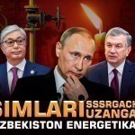 Simlari SSSRgacha uzangan O‘zbekiston energetikasi yoxud Putinning imperialistik manfaati