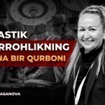 Plastik jarrohlikning yana bir qurboni – Aida Hasanova
