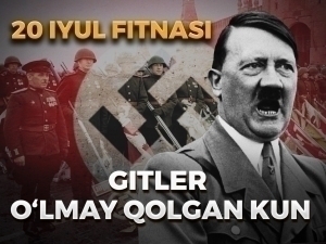 20 июль фитнаси: Гитлер ўлмай қолган кун