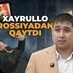 Kamsitilgan migrant endi qahramon. Xayrullo Rossiyadan qaytdi