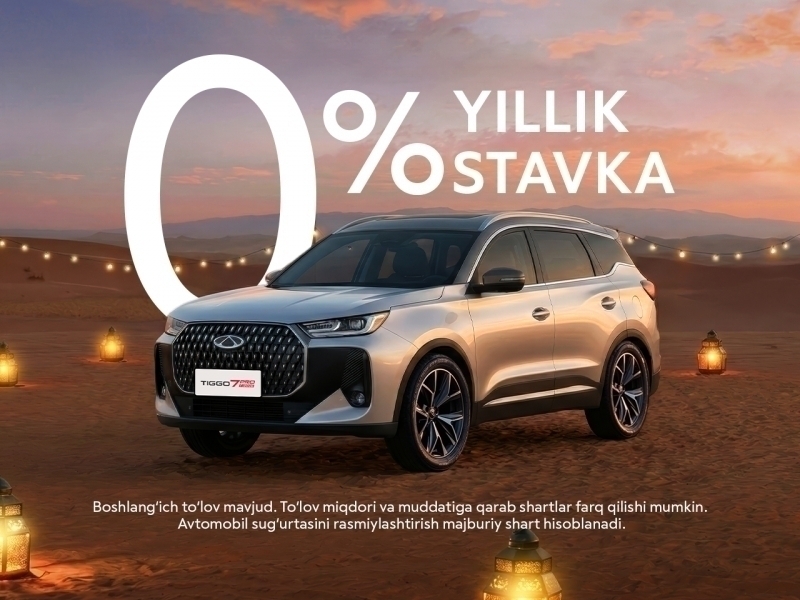 Chery Ramazon munosabati bilan 0% aksiyasini e’lon qildi