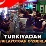 Turkiyadan quvilayotgan o‘zbeklar