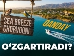 Talash bo‘lgan Chorvoqdagi “Sea Breeze Uzbekistan” loyihasi qanday qurilyapti?
