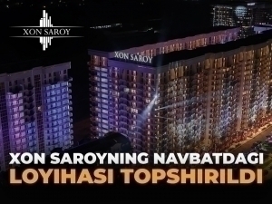 Xon Saroy navbatdagi loyihasini o‘z egalariga topshirdi