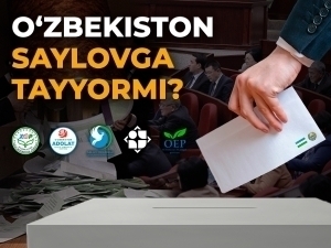 O‘zbekiston saylovga tayyormi?