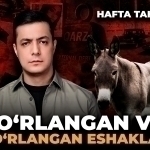Jinsiy zo‘rlanayotgan eshaklar, qarzdor xalq, o‘limga ketayotgan o‘zbeklar – Hafta tahlili