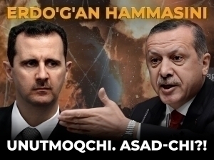 Erdo‘g‘an hammasini unutmoqchi. Asad-chi?