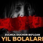 Хўрланган, зўрланган, ўлдирилган... Зулмга дучор бўлган йил болалари
