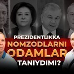 Prezidentlikka nomzodlarni odamlar taniydimi?