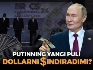 BRICS: Putinning yangi puli dollarni sindiradimi?