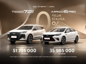 Chery Tiggo 7 Pro ва Arrizo 6 Pro: 15% бошланғич тўлов ва йиллик ставка 0%