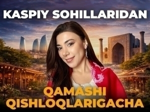 1700 км масофани енгган муҳаббат. Бакудан Ўзбекистонга келин бўлган қиз ҳикояси