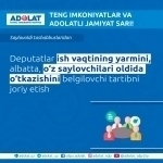 Deputatlar ish vaqtining yarmini o‘z saylovchilari oldida o‘tkazishlari parlamentarizm rivojiga muhim hissa bo‘lib qo‘shiladi