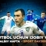 Футбол учун ижобий ва салбий ҳафта – Спорт дайжести