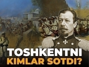 Тошкентнинг босиб олинишига 160 йил: шаҳарни сотганлар ким?