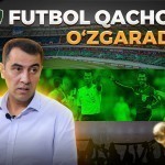 Futbol qachon o‘zgaradi?