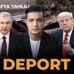 AQSHdan haydalayotgan, Rossiyada do‘pposlanayotgan, Ukrainada qamalayotgan o‘zbeklar, suvsiz qolayotgan O‘zbekiston – Hafta tahlili
