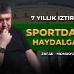 7 yillik iztirob. Sportdan haydalgan Zafar Imomxo‘jayev