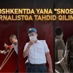 Toshkentda yana “snos”. Buni yoritishga borgan jurnalist prokuratura va ichki ishlar xodimlari tahdidiga uchradi