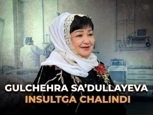 Gulchehra Sa’dullayeva insultga chalindi